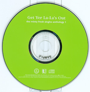 Get Yer La-la's Out! - The Minty Fresh Singles Anthology I disc